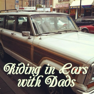 Riding in Cars with Dads