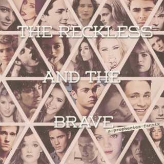 The Reckless and the Brave