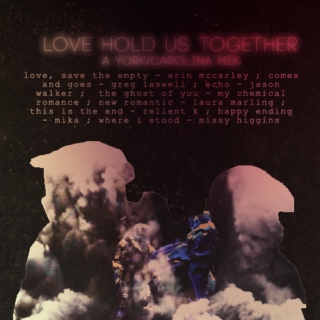 love hold us together [yorkalina]