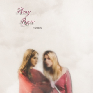 Amy & Rose | it's what you do to me