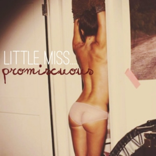 + little miss promiscuous
