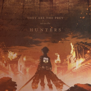 they are the prey, we are the hunters