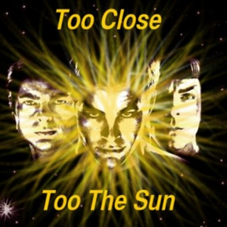 Too Close to the Sun