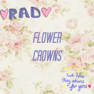 Flower crowns~