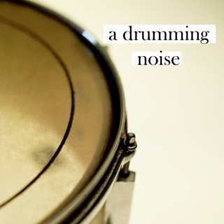 a drumming noise