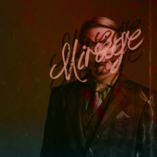Mirage - A haunting Hannibal & Will mix