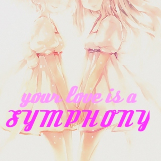 Your Love is a Symphony