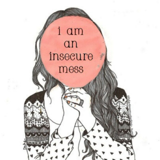 insecurities