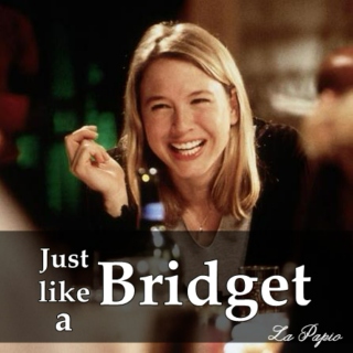 Just like a Bridget
