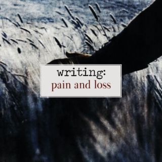 Writing: Pain & Loss