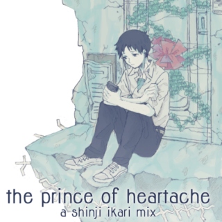 the prince of heartache: a shinji ikari mix