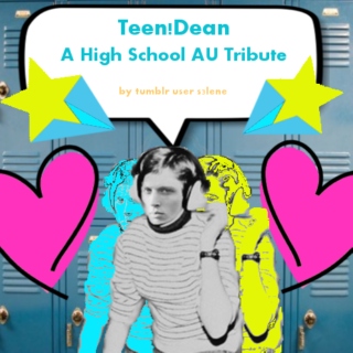Teen!Dean: A High School AU Tribute