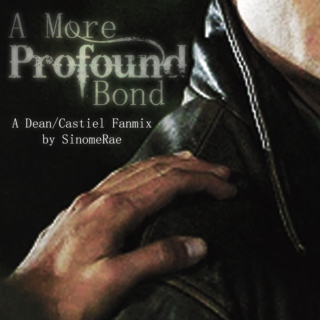 A More Profound Bond