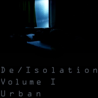 De/Isolation | Volume I | Urban