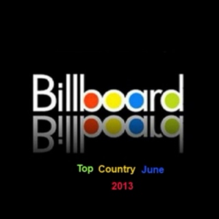 Top 40 Country Songs for June 2013
