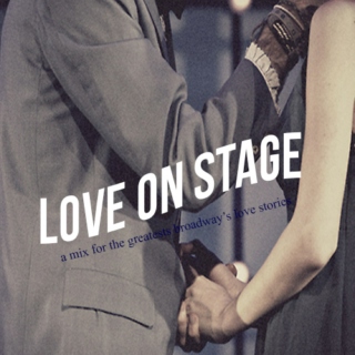 Love on stage