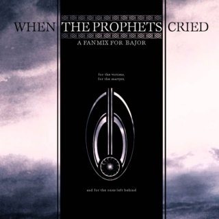 when the prophets cried