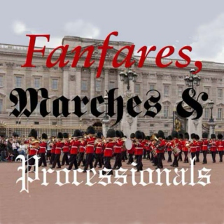 Fanfares, Marches & Processionals