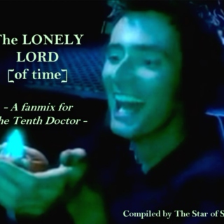 The Lonely Lord [Of Time] - A Mix for The Tenth Doctor