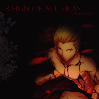 Reign of all Eras