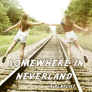somewhere in neverland