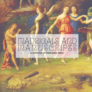 Madrigals and Manuscripts