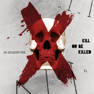 Kill Or Be Killed