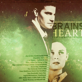 brains and heart; a booth/brennan fanmix.