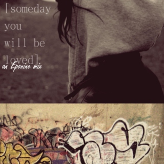 someday you will be loved 