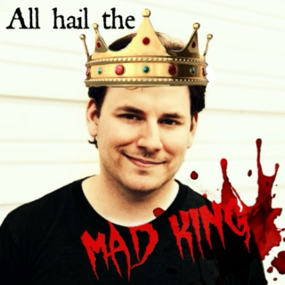 All Hail the Mad King