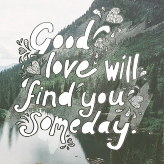 good love will find you