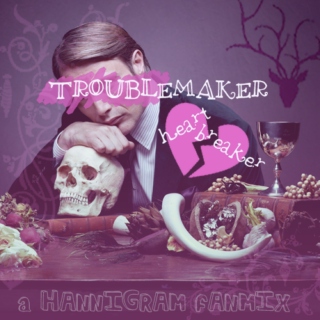 troublemaker, heartbreaker