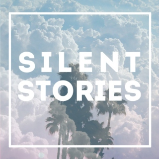 silent stories