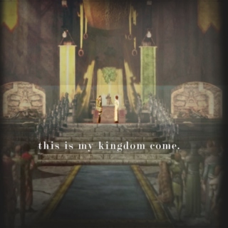 this is my kingdom come.