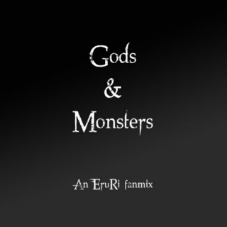 Gods & Monsters - An EruRi fanmix