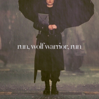 run, wolf warrior, run