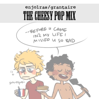 enjolras/grantaire: the cheesy pop mix