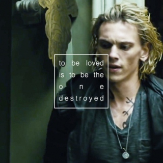to be loved is to be the one destroyed