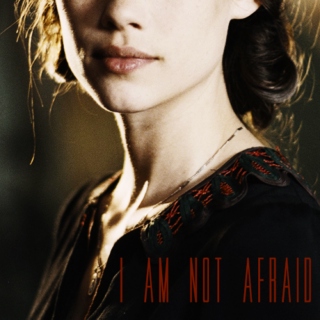 i am not afraid