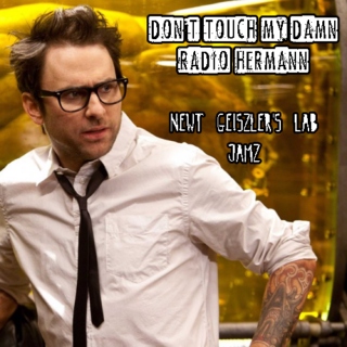 Don't Touch my Damn Radio, Hermann: Newt's Lab Jamz
