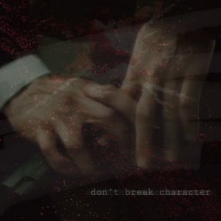 Don't Break Character