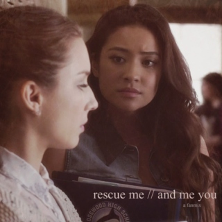 rescue me // and me you