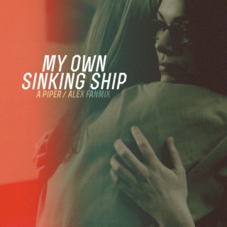 my own sinking ship