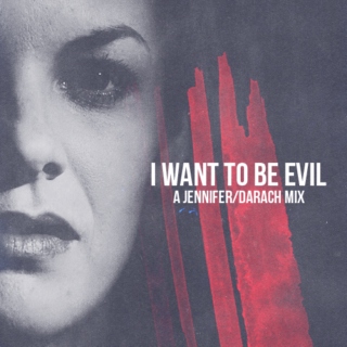 I Want to Be Evil