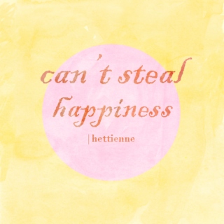 can't steal happiness