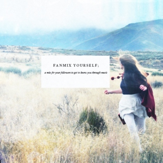 fanmix yourself;