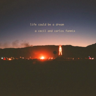 life could be a dream