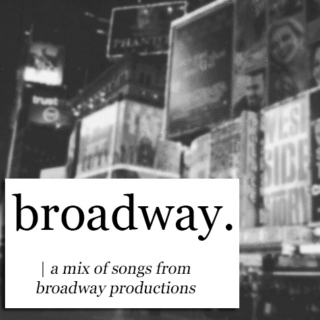 BROADWAY - a mix of various songs from different musicals