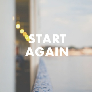 Start Again.