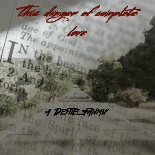 The Danger of Complete Love